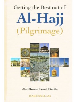Getting the Best out of Al-Hajj (The Pilgrimage) 